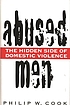 Abused men : the hidden side of domestic violence