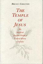 The temple of Jesus : his sacrificial program within a cultural history of sacrifice