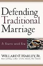 Defending traditional marriage : it starts with you