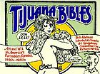 Tijuana bibles : art and wit in America's forbidden funnies, 1930s-1950s