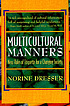 Multicultural manners : new rules of etiquette... by Norine Dresser