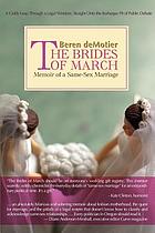 The brides of March : memoir of a same-sex marriage