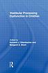 Vestibular processing dysfunction in children by Kenneth J Ottenbacher