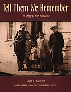 Tell them we remember : the story of the Holocaust