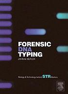Forensic DNA typing : biology and technology behind STR markers