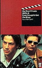 Even cowgirls get the blues ; My own private Idaho