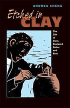 Etched in clay : the life of Dave, enslaved potter and poet