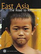 East Asia : the road to recovery.