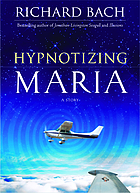 Hypnotizing Maria : a novel