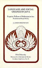 Language and social change in Java : linguistic reflexes of modernization in a traditional royal polity