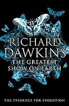 The greatest show on Earth : the evidence for evolution