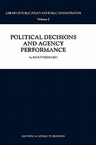 Political decisions and agency performance