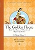 The Golden Fleece and the heroes who lived before... door Padraic Colum