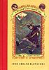 The ersatz elevator 著者：  Lemony Snicket 
