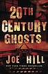 20th century ghosts von Joe Hill