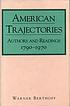 American trajectories : authors and readings :... door Warner Berthoff