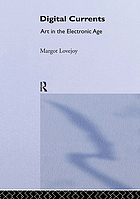 Digital currents : art in the electronic age