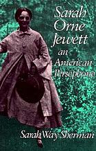 Sarah Orne Jewett, an American Persephone
