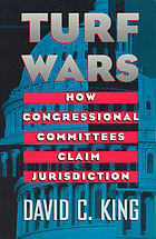 Turf wars : how Congressional committees claim jurisdiction