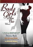 Bad girls of film noir. Volume 1