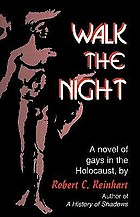 Walk the night : a novel of gays in the Holocaust