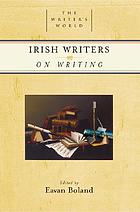 Irish writers on writing