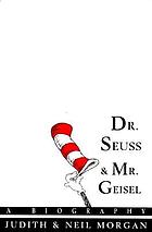 Dr. Seuss & Mr. Geisel : a biography