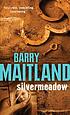 Silvermeadow 著者： Barry Maitland