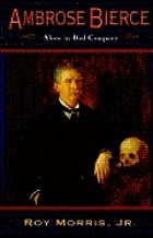 Ambrose Bierce : alone in bad company