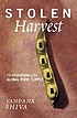 Stolen harvest : the hijacking of the global food supply