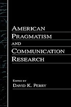 American pragmatism and communication research