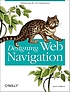 Designing Web navigation by  James Kalbach 