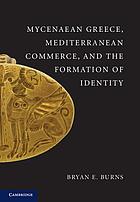 Mycenaean Greece, Mediterranean commerce, and the formation of identity