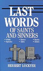 Last words of saints and sinners.