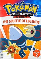 Pokémon advanced battle. Volume 2, Scuffle of legends