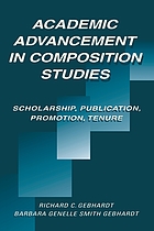 Academic advancement in composition studies : scholarship, publication, promotion, tenure