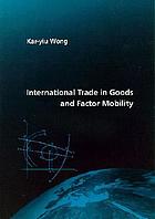 International trade in goods and factor mobility.