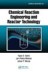 Chemical reaction engineering and reactor technology by  Tapio Salmi 