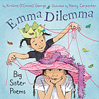 Emma Dilemma: Big Sister Poems.