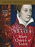 Mary, Queen of Scots door Antonia Fraser