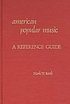 American popular music : a reference guide de Mark W Booth