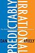 Predictably irrational : the hidden forces that... de Dan Ariely
