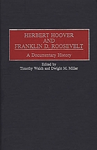 Herbert Hoover and Franklin D. Roosevelt : a documentary history