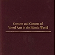Content and context of visual arts in the Islamic world : papers from a Colloquium in Memory of Richard Ettinghausen, Institute of Fine Arts, New York University, 2-4 April 1980