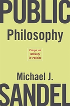 Public philosophy : essays on morality in politics