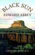 Black sun : a novel door Edward Abbey