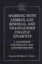 Working with lesbian, gay, bisexual, and transgender college students : a handbook for faculty and administrators