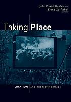 Taking place : location and the moving image