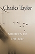 Sources of the self : the making of the modern... by  Charles Taylor 