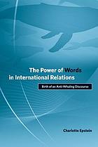 The power of words in international relations : birth of an anti-whaling discourse